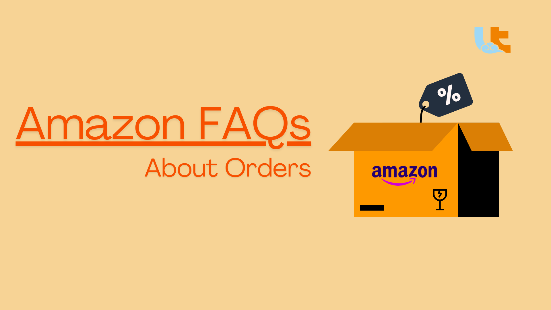 Some Amazon FAQs - About Orders - Linktrans