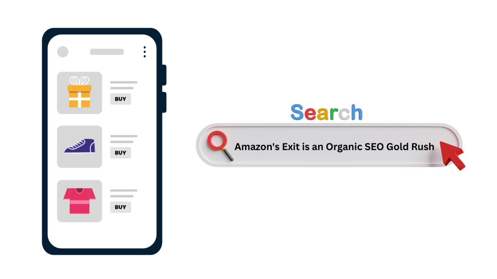 Amazon’s Exit is an Organic SEO Gold Rush